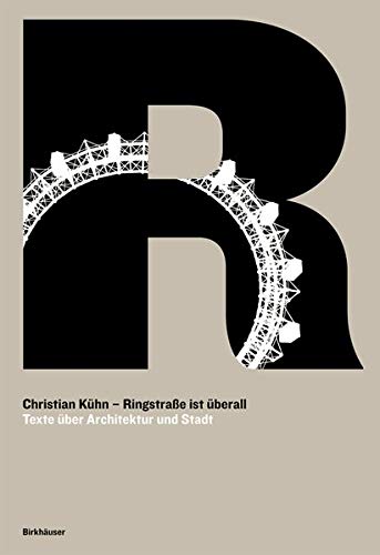 Ringstraße ist überall: Texte über Architektur und Stadt