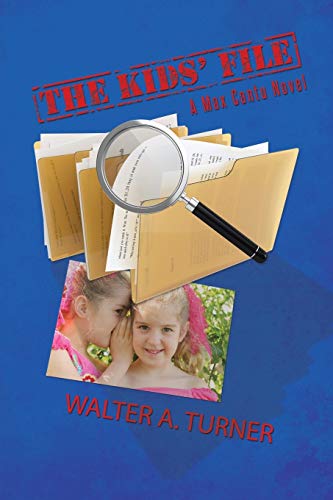 The Kids' File: A Max Cantu Novel