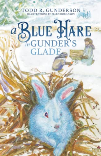 A Blue Hare in Gunder's Glade (The Willow City Boys, Band 3)