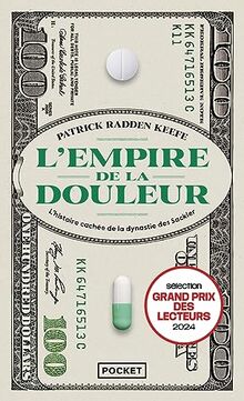 L'empire de la douleur : l'histoire cachée de la dynastie des Sackler