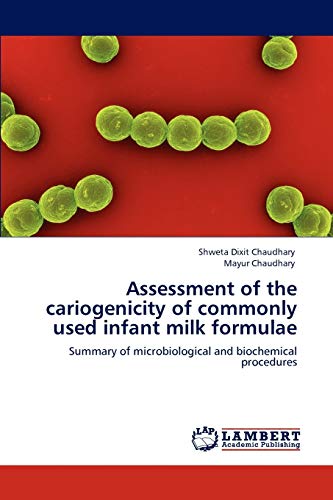 Assessment of the cariogenicity of commonly used infant milk formulae: Summary of microbiological and biochemical procedures