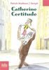 Catherine Certitude (Folio Junior)