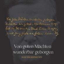 Von guten Mächten wunderbar geborgen - Dietrich Bonhoeffer und Siegfried Fietz: Musik Alben auf 2 CDs