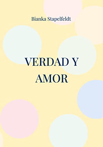 Verdad y amor: Kurztrip ins Glück (Verdad y amor - Wahrheit und Liebe)