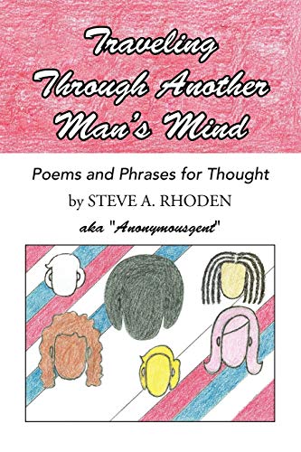 Traveling Through Another Man's Mind: Poems and Phrases for Thought