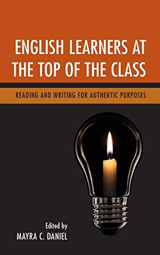 English Learners at the Top of the Class: Reading and Writing for Authentic Purposes