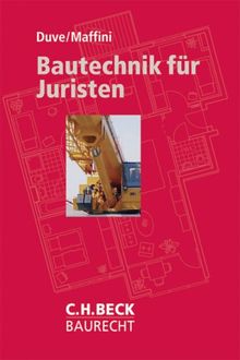 Basiswissen Bautechnik für Juristen: Rechtsstand: 1. August 2007