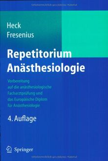 Repetitorium Anästhesiologie: Vorbereitung auf die anästhesiologische Facharztprüfung und das Europäische Diplom für Anästhesiologie