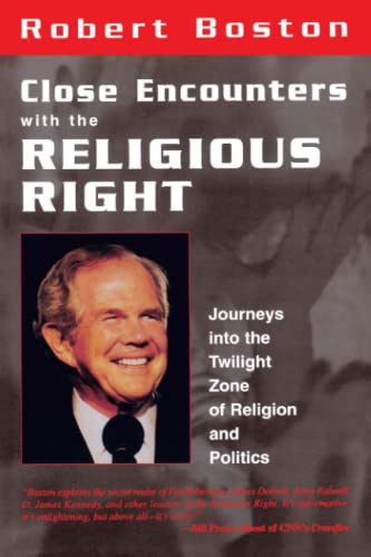 Close Encounters With the Religious Right: Journeys into the Twilight Zone of Religion and Politics