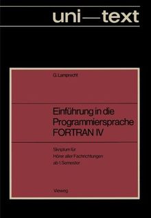 Uni-text Einführung in Die Programmiersprache FORTAN IV - Skriptum Für Hörer Aller Fachrichtungen von Günther Lamprecht: | Buch | Zustand gut