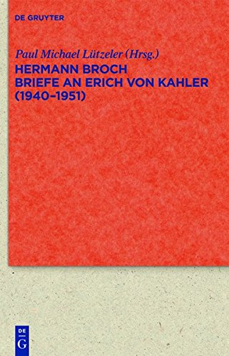 Briefe an Erich von Kahler (1940-1951) (Quellen und Forschungen zur Literatur- und Kulturgeschichte)