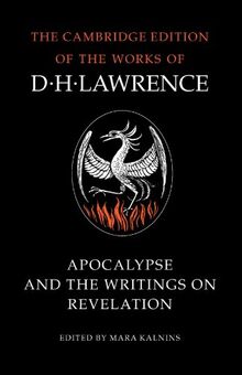 Apocalypse and the Writings on Revelation (The Cambridge Edition of the Works of D. H. Lawrence)