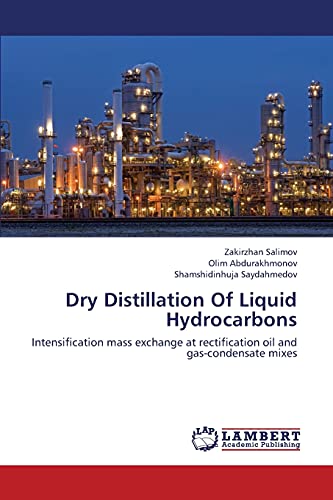 Dry Distillation Of Liquid Hydrocarbons: Intensification mass exchange at rectification oil and gas-condensate mixes