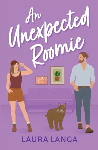 An Unexpected Roomie: A Best Friend’s Brother, Marriage of Convenience, Opposites Attract Sweet Romance (Love Tucson, Band 3)