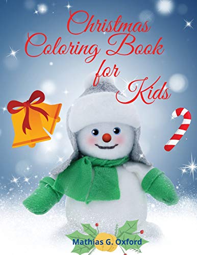 Christmas Coloring Book for Kids: Amazing Children Coloring Book for Christmas Holidays | Easy and Cute Holiday Coloring Designs for Children, ... More! Fun Children's Christmas Gift or presen