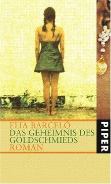 Das Geheimnis des Goldschmieds: Roman