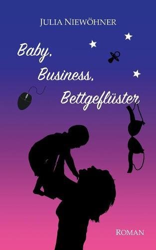 Baby, Business, Bettgeflüster