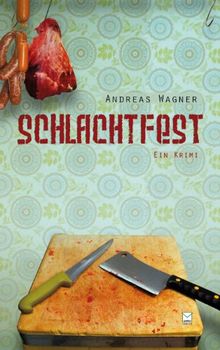 Schlachtfest. Ein Krimi