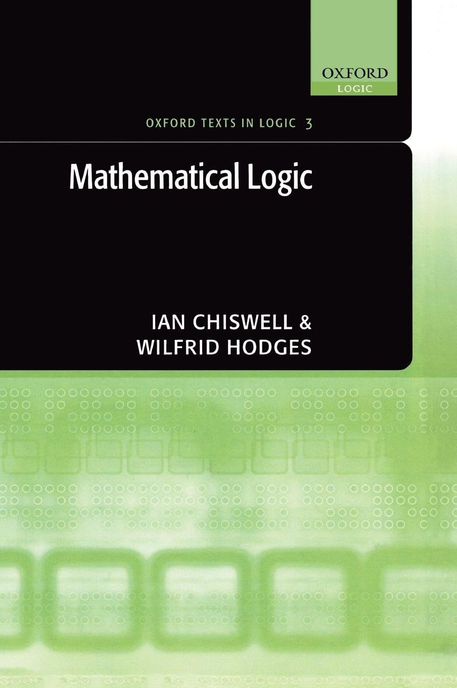 Mathematical Logic (Oxford Texts in Logic, 3, Band 3)