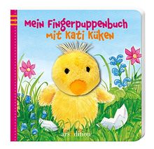 Mein Fingerpuppenbuch mit Kati Küken (Fingerpuppenbücher)