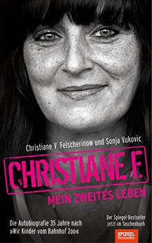 Christiane F.: Mein zweites Leben: Autobiografie