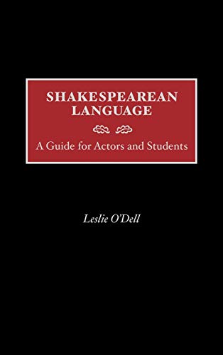 Shakespearean Language: A Guide for Actors and Students