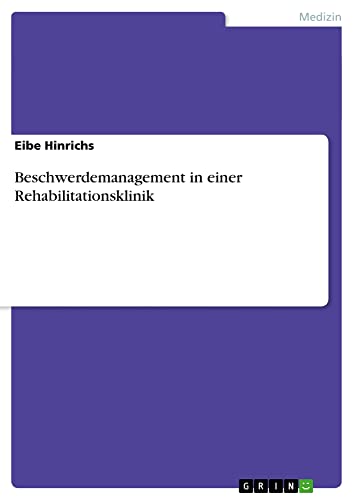 Beschwerdemanagement in einer Rehabilitationsklinik