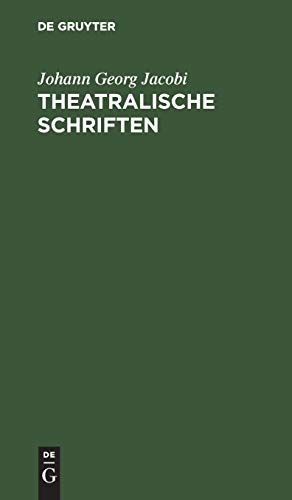 Theatralische Schriften: Nachtrag zu seinen sämtlichen Werken