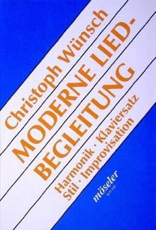 Moderne Liedbegleitung: Harmonik, Klaviersatz, Stil, Improvisation. Lehrbuch.