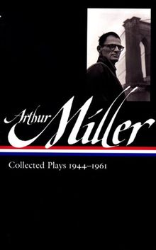 Arthur Miller: Collected Plays 1944-1961 (Library of America)