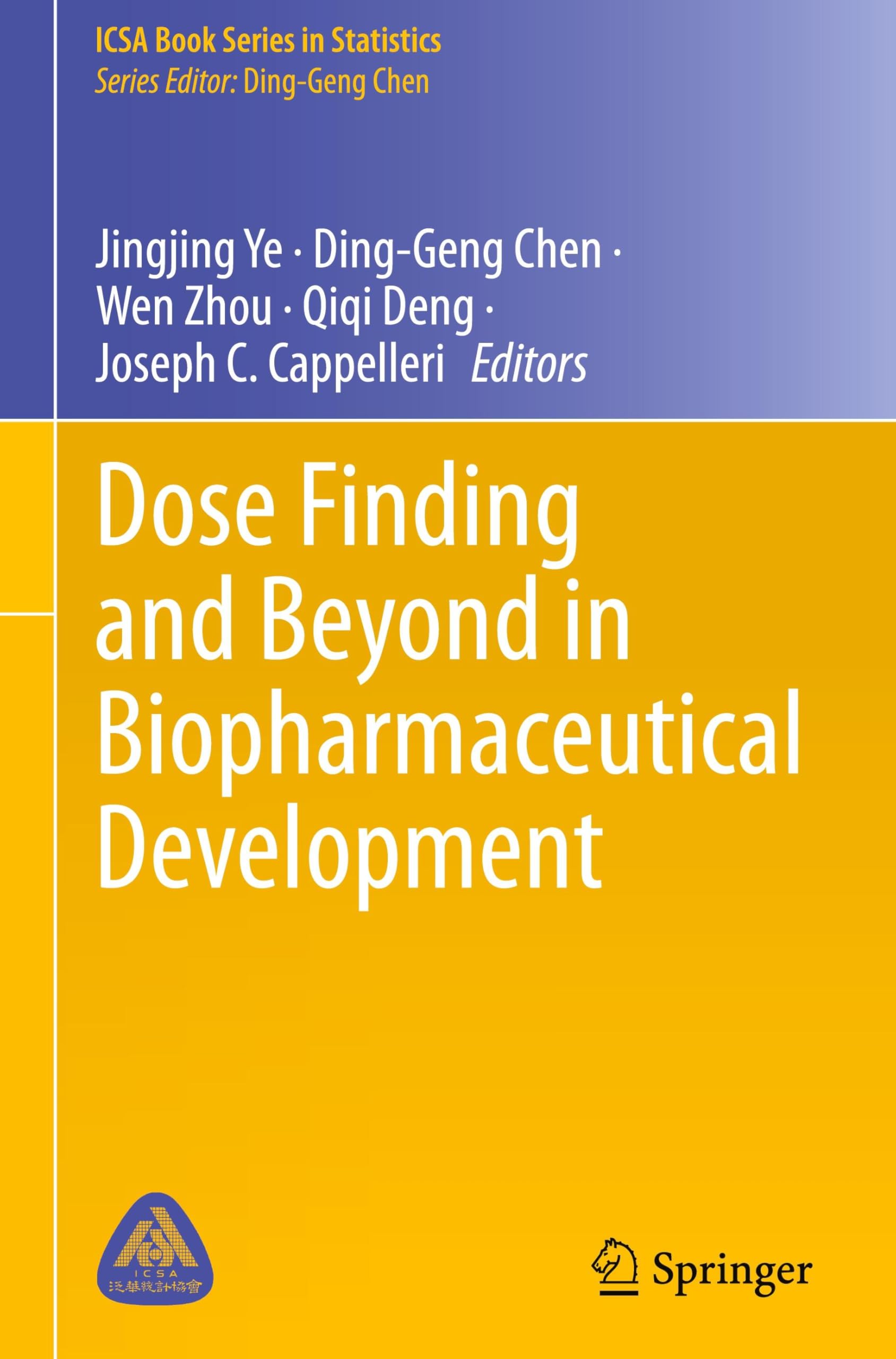 Dose Finding and Beyond in Biopharmaceutical Development (ICSA Book Series in Statistics)