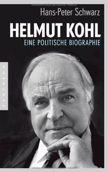 Helmut Kohl: Eine politische Biographie