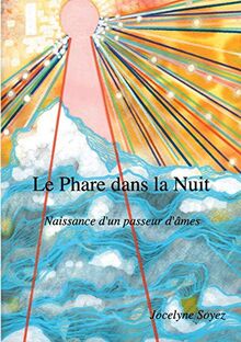 Le Phare dans la Nuit : Naissance d'un Passeur d'Ames