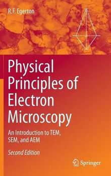 Physical Principles of Electron Microscopy: An Introduction to TEM, SEM, and AEM