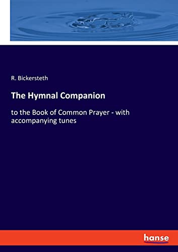The Hymnal Companion: to the Book of Common Prayer - with accompanying tunes