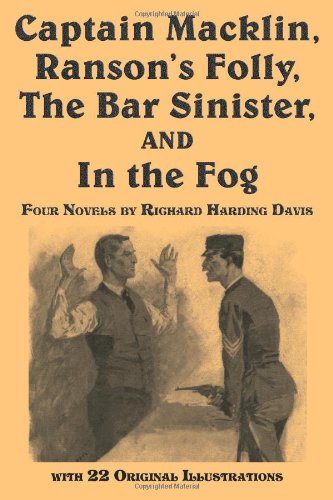 Captain Macklin, Ranson's Folly, The Bar Sinister, and In the Fog