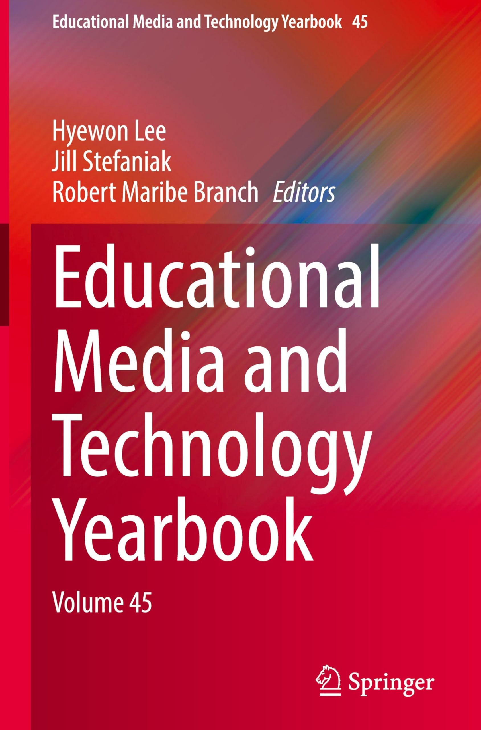 Educational Media and Technology Yearbook: Volume 45 (Educational Media and Technology Yearbook, 45, Band 45)