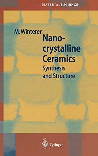 Nanocrystalline Ceramics: Synthesis and Structure (Springer Series in Materials Science, 53, Band 53)