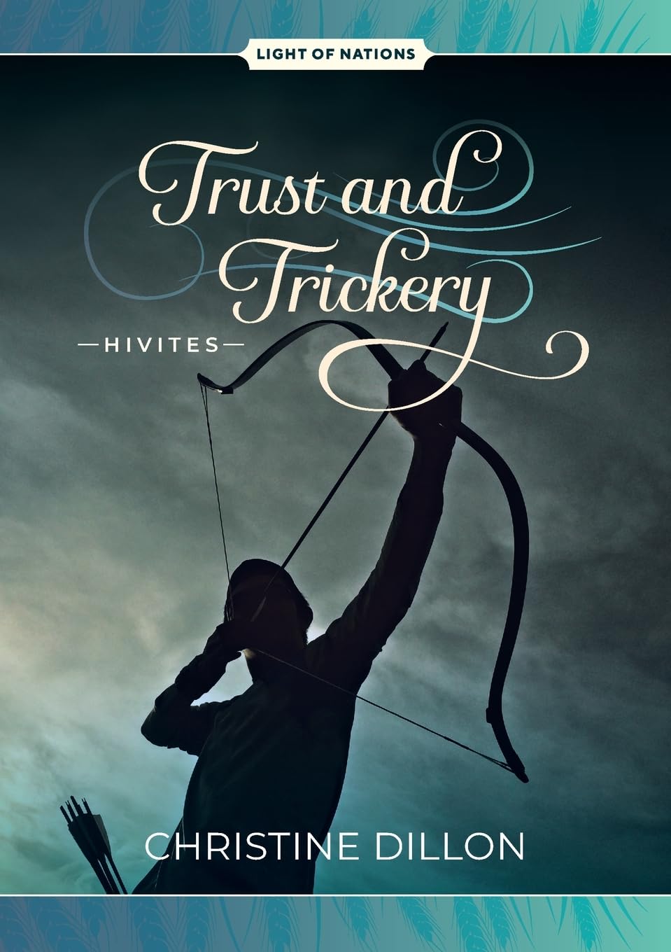 Trust and Trickery - Hivites (Light of Nations, Band 3)