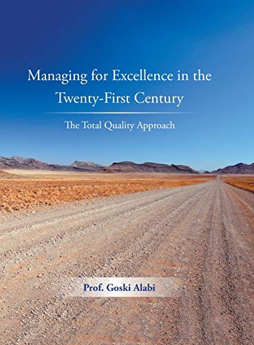 Managing for Excellence in the Twenty-First Century: The Total Quality Approach