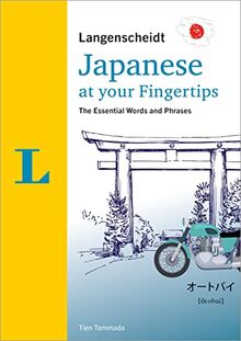 Langenscheidt Japanese at your fingertips: The most important vocabulary and phrases to start speaking (Langenscheidt At Your Fingertips)