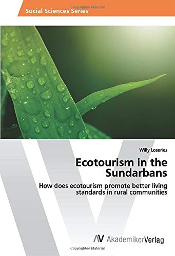 Ecotourism in the Sundarbans: How does ecotourism promote better living standards in rural communities