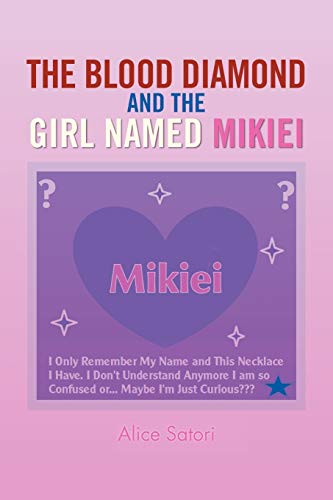 The Blood Diamond and The Girl Named Mikiei