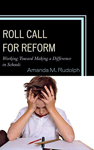 Roll Call for Reform: Working Toward Making a Difference in Schools