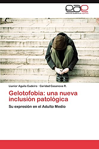 Gelotofobia: una nueva inclusión patológica: Su expresión en el Adulto Medio