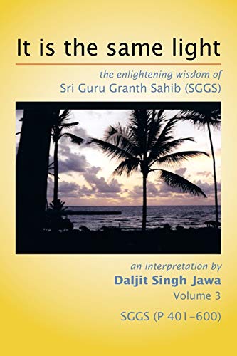It is the same light: the enlightening wisdom of Sri Guru Granth Sahib (SGGS)