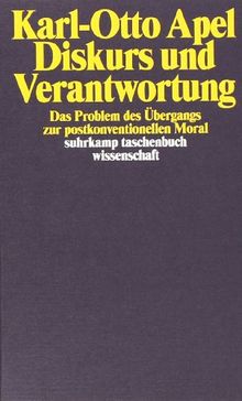 Diskurs und Verantwortung: Das Problem des Übergangs zur postkonventionellen Moral (suhrkamp taschenbuch wissenschaft)