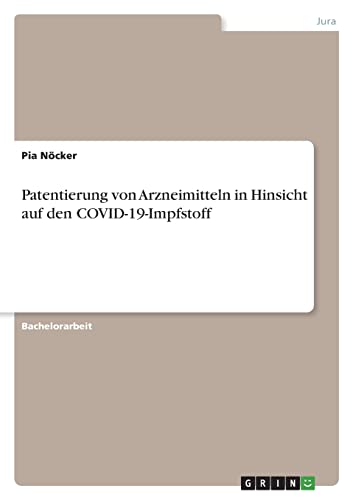 Patentierung von Arzneimitteln in Hinsicht auf den COVID-19-Impfstoff