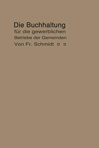 Die Buchhaltung für die gewerblichen Betriebe der Gemeinden: Erläutert an einem Beispiel der Buchführung eines Elektrizitätswerkes