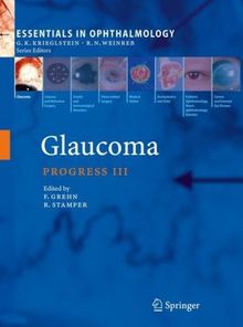 Glaucoma: Progress III (Essentials in Ophthalmology)